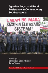 Agrarian Angst and Rural Resistance in Contemporary Southeast Asia - 9780415548380 by Dominique Caouette, Sarah Turner, 9780415548380