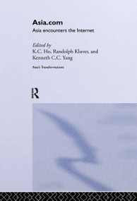 Asia.com (Asia Encounters the Internet) by K. C. Ho, Randy Kluver, C.C. Yang, 9780415315036