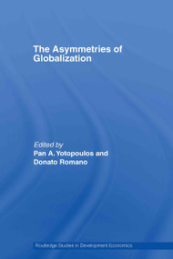 The Asymmetries of Globalization by Pan Yotopoulos, Donato Romano, 9780415420488