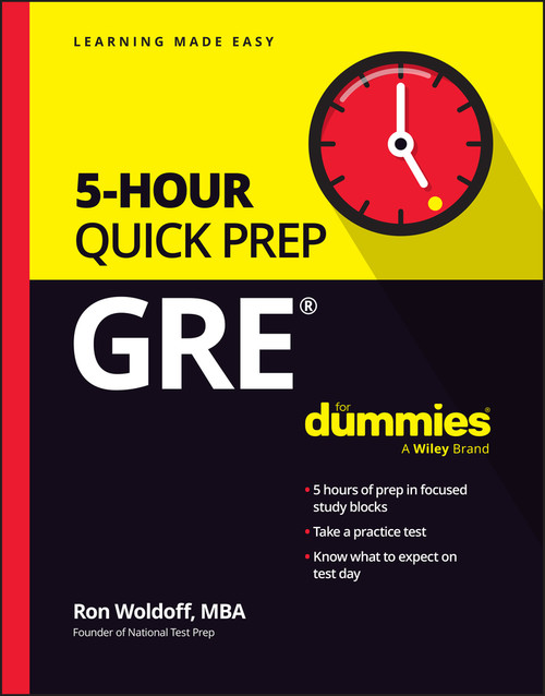 GRE 5-Hour Quick Prep For Dummies by Ron Woldoff, 9781394233403