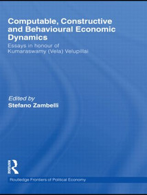 Computable, Constructive and Behavioural Economic Dynamics (Essays in Honour of Kumaraswamy (Vela) Velupillai) by Stefano Zambelli, 9780415492638