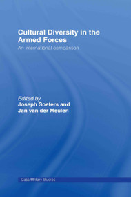 Cultural Diversity in the Armed Forces (An International Comparison) by Joseph L. Soeters, Jan Van der Meulen, 9780415392020