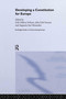 Developing a Constitution for Europe by Erik Oddvar Eriksen, John Erik Fossum, Agustín Menéndez, 9780415321945