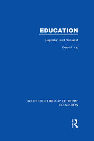 Education (RLE Edu L) (Capitalist and Socialist) by Beryl Pring, 9780415505871