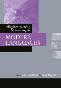 Effective Learning and Teaching in Modern Languages - 9780415346634 by James A. Coleman, John Klapper, 9780415346634