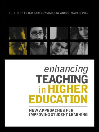 Enhancing Teaching in Higher Education (New Approaches to Improving Student Learning) - 9780415341363 by Peter Hartley, Amanda Woods, Martin Pill, 9780415341363