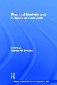 Financial Markets and Policies in East Asia by Gordon De Brouwer, 9780415273886