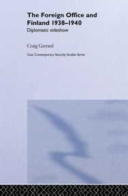 The Foreign Office and Finland (Diplomatic Sideshow) - 9780415350037 by Craig Gerrard, 9780415350037