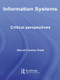 Information Systems (Critical Perspectives) by Bernd Carsten Stahl, 9780415433785