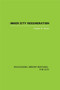 Inner City Regeneration by Robert K. Home, 9780415417525