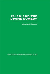 Islam and the Divine Comedy by Miguel Asin Palacios, 9780415439190