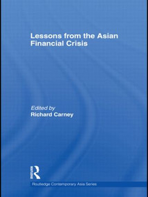 Lessons from the Asian Financial Crisis by Richard Carney, 9780415481908