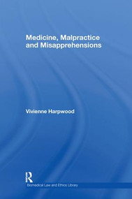 Medicine, Malpractice and Misapprehensions - 9780415428071 by V.H. Harpwood, 9780415428071