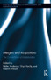 Mergers and Acquisitions (The Critical Role of Stakeholders) by Helén Anderson, Virpi Havila, Fredrik Nilsson, 9780415536523