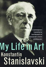 My Life in Art by Konstantin Stanislavski, Jean Benedetti, 9780415436571