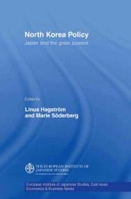 North Korea Policy (Japan and the Great Powers) by Linus Hagström, Marie Söderberg, 9780415399166