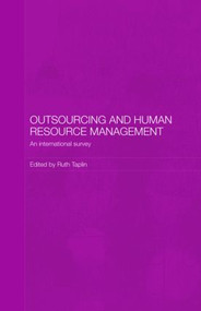 Outsourcing and Human Resource Management (An International Survey) by Ruth Taplin, 9780415428910