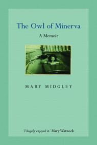 Owl of Minerva (A Memoir) by Mary Midgley, 9780415367882