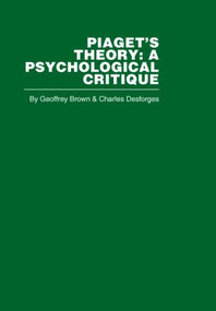 Piaget's Theory by Geoffrey Brown, Charles Desforges, 9780415402323
