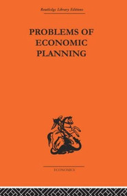 Politics of Economic Planning (Papers on Planning and Economics) by E.F.M. Durbin, 9780415313988
