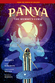 Panya: The Mummy's Curse by Mike Mignola, Chris Roberson, Christopher Mitten, Michelle Madsen, Clem Robins, 9781506738192