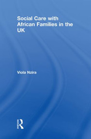 Social Care with African Families in the UK by Viola Nzira, 9780415482936