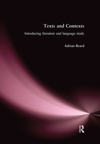 Texts and Contexts (An Introduction to Literature and Language Study) - 9780415253505 by Adrian Beard, 9780415253505