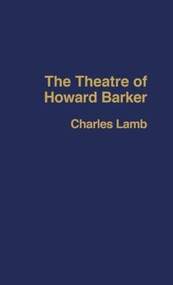The Theatre of Howard Barker by Charles Lamb, 9780415315302