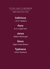 Today and Tomorrow Volume 16 War and Politics by Liddell Hart Haldane, 9780415463379