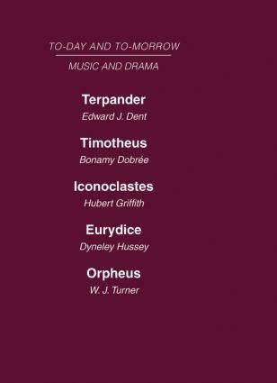 Today and Tomorrow Volume 24 Music and Drama by Dobree Dent, 9780415464161
