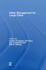 Water Management in Megacities by Cecilia Tortajada, Olli Varis, Asit Biswas, Jan Lundqvist, 9780415413633