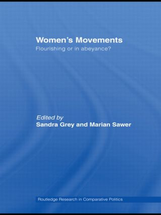 Women's Movements (Flourishing or in abeyance?) by Sandra Grey, Marian Sawer, 9780415462457