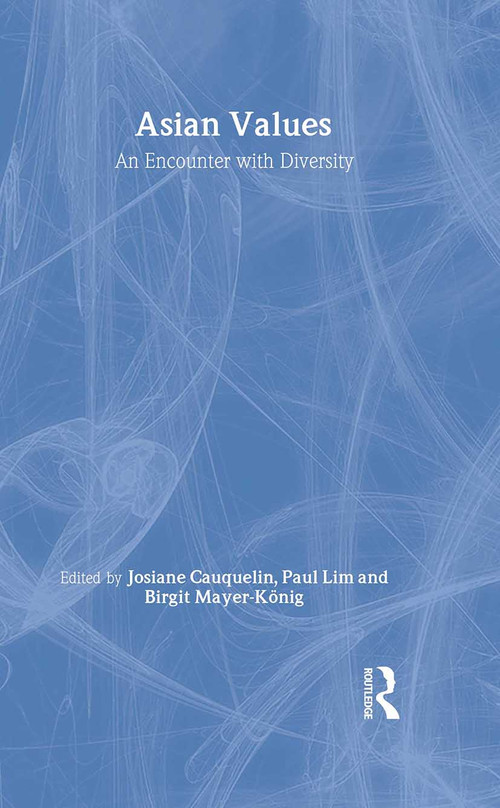Asian Values (Encounter with Diversity) by Josiane Cauquelin, Paul Lim, Birgit Mayer-König, 9780700710966