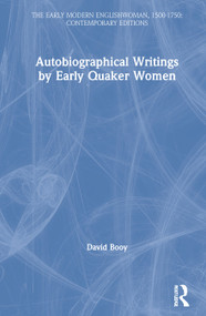 Autobiographical Writings by Early Quaker Women by David Booy, 9780754607533