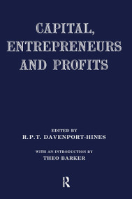 Capital, Entrepreneurs and Profits by Richard Davenport-Hines, 9780714633862