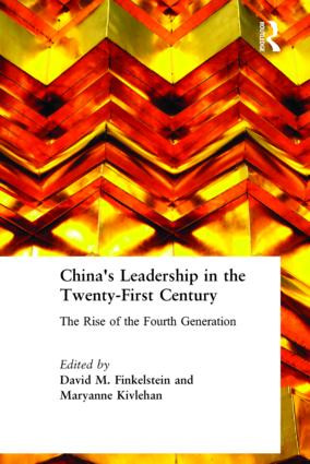 China's Leadership in the Twenty-First Century (The Rise of the Fourth Generation) - 9780765611154 by David M. Finkelstein, Maryanne Kivlehan, 9780765611154