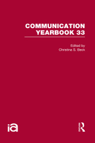 Communication Yearbook 33 by Christina S. Beck, 9780415999618