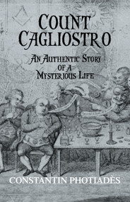 Count Cagliostro - 9780710309822 by Constantin Photiades, 9780710309822