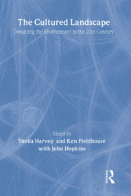 The Cultured Landscape (Designing the Environment in the 21st Century) - 9780419250302 by Sheila Harvey, Ken Fieldhouse, 9780419250302