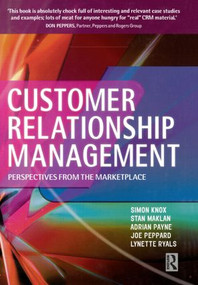 Customer Relationship Management - 9780750656771 by Simon Knox, Adrian Payne, Lynette Ryals, Stan Maklan, Joe Peppard, 9780750656771