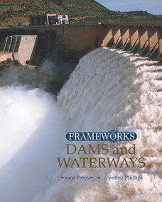 Dams and Waterways by Cynthia Phillips, Shana Priwer, 9780765681225