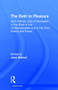The Debt to Pleasure (John Wilmot, Earl of Rochester: In the Eyes of His Contemporaries and in His Own Poetry and Prose) by John Wilmot, 9780415940832