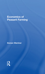 Economics of Peasant Farming by Doreen Warriner, 9780714612577