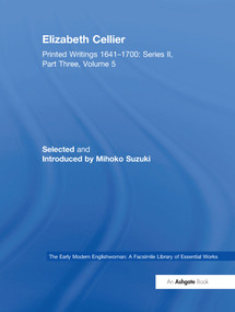 Elizabeth Cellier (Printed Writings 1641-1700: Series II, Part Three, Volume 5) by Mihoko Suzuki, 9780754631026