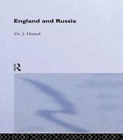 England and Russia (Comprising the Voyages of John Tradescant the Elder, Sir Hugh Willoughby, Richard Chancellor, Nelson and Others, to the White) by J. Hamel, 9780714615363