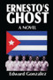 Ernesto's Ghost - 9780765801357 by Edward Gonzalez, 9780765801357