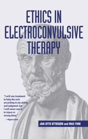 Ethics in Electroconvulsive Therapy by Jan-Otto Ottosson, Max Fink, 9780415946599