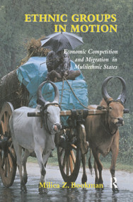 Ethnic Groups in Motion (Economic Competition and Migration in Multi-Ethnic States) by Milica Z. Bookman, 9780714652313