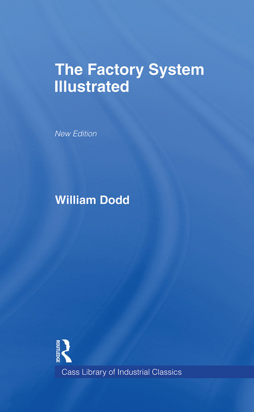 Factory System Illustrated by William Dodd, 9780714613895