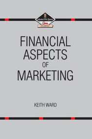 Financial Aspects of Marketing by Keith Ward, 9780750616027
